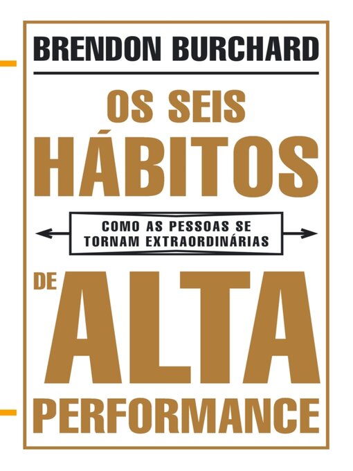 Title details for Os Seis Hábitos de Alta Performance by Brendon Burchard - Available